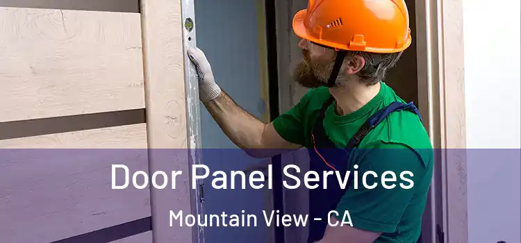 Door Panel Services Mountain View - CA