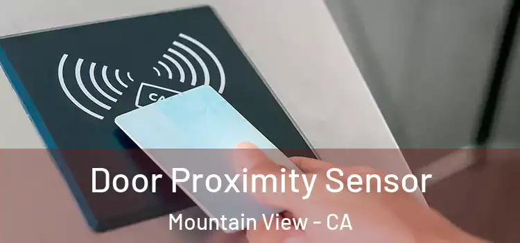  Door Proximity Sensor Mountain View - CA
