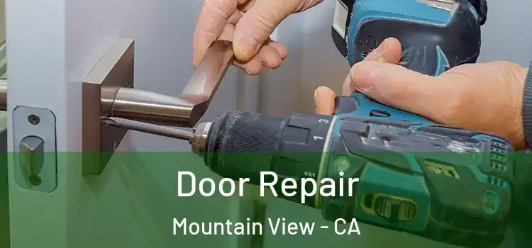 Door Repair Mountain View - CA