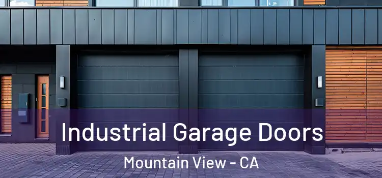  Industrial Garage Doors Mountain View - CA