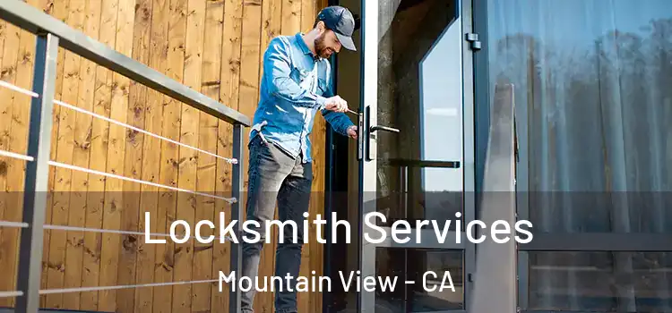 Locksmith Services Mountain View - CA