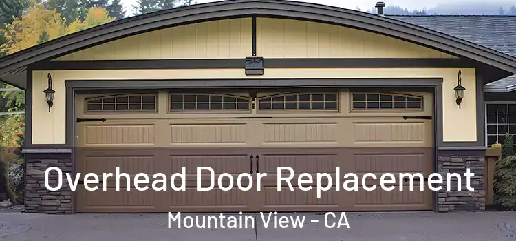  Overhead Door Replacement Mountain View - CA
