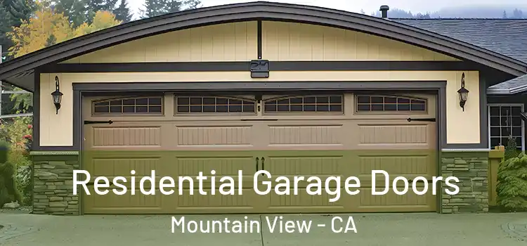  Residential Garage Doors Mountain View - CA