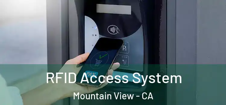 RFID Access System Mountain View - CA